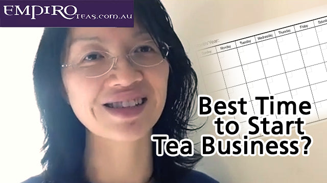Best Time to Start Your Tea Business